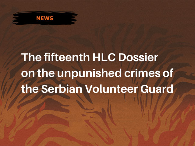The fifteenth HLC Dossier on the unpunished crimes of the Serbian Volunteer Guard