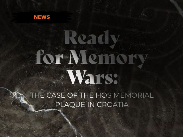 Ready for Memory Wars: The Case of the HOS Memorial Plaque in Croatia