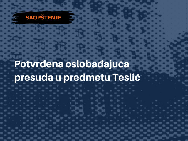 Potvrđena oslobađajuća presuda u predmetu Teslić