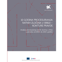 (srpski) Analiza procesuiranja ratnih zločina u Srbiji u periodu od 2004. do 2013. godine