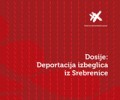 Dossier: “Deportation of Srebrenica Refugees”