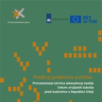 (srpski) Predlog praktične politike: Procesuiranje zločina seksualnog nasilja tokom oružanih sukoba pred sudovima u Republici Srbiji