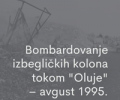 Report „The bombing of the refugee columns during Operaton ’Storm’ – August 1995“