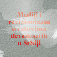 Mediji i revizionizam o ratovima devedesetih u Srbiji