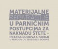 Materijalne reparacije u parničnim postupcima za naknadu štete – praksa sudova u Srbiji u periodu od 2021-2022. godine