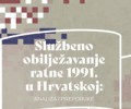 Zvanično obeležavanje ratne 1991. u Hrvatskoj: analiza i preporuke